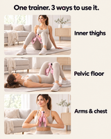 3 ways to use it: inner thighs, pelvic floor, arms and chest